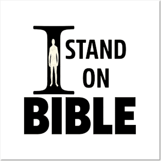 I STAND ON BIBLE Posters and Art